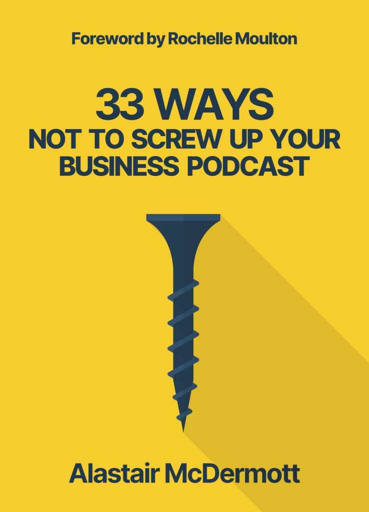 33 Ways Not to Screw Up Your Business Podcast - book cover