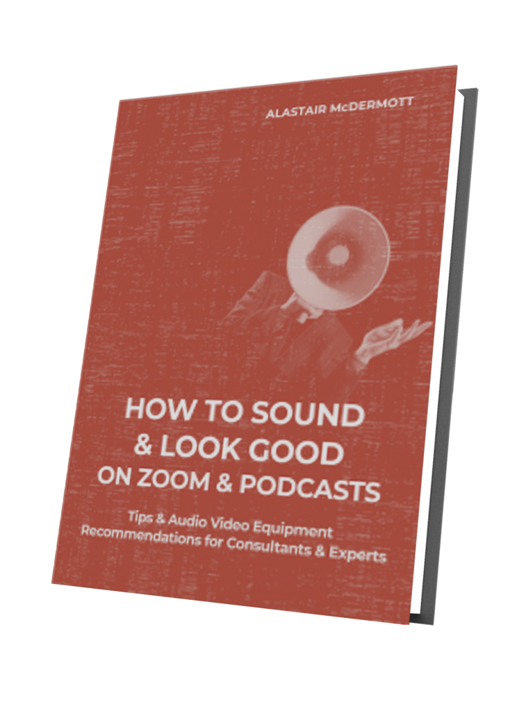 How to sound and look good on Zoom and Podcasts